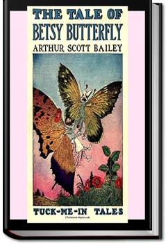 The Tale of Betsy Butterfly | Arthur Scott Bailey
